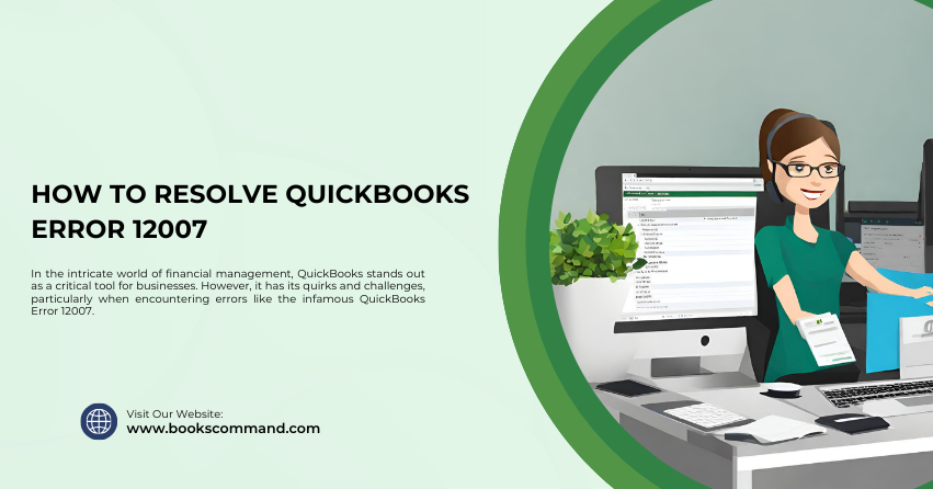 How to Resolve QuickBooks Error 12007
